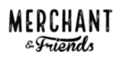 Merchant & Friends